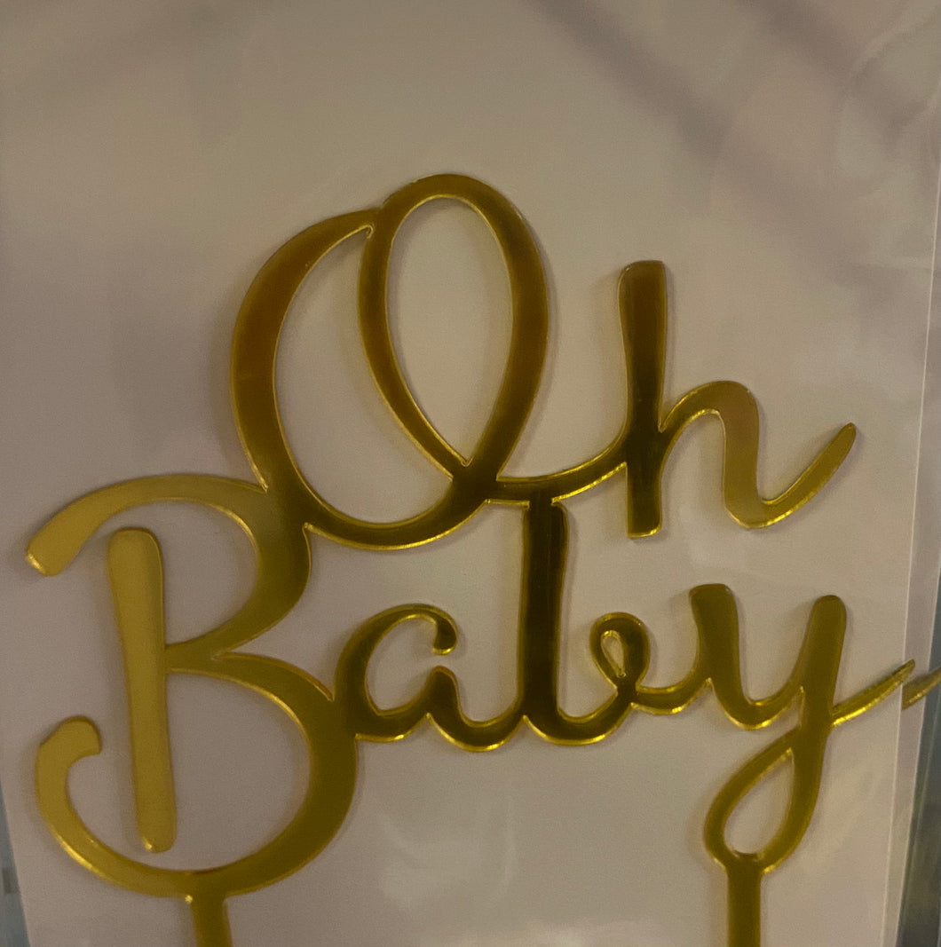Cake Topper - “Oh Baby” Gold acrylic topper